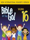 Bible on the Go, Volume 16 (MP3): David and Goliath; David and Jonathan; David and Saul (1 Samuel 17-18, 20, 24, 31 )